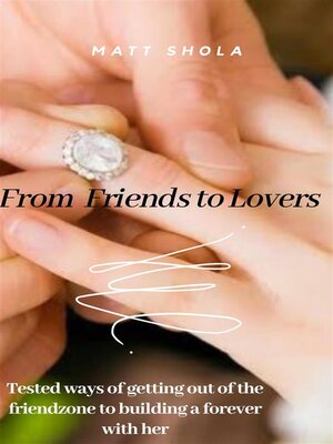 cover image of From Friends to Lovers MATT SHOLA